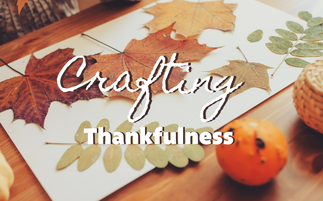 Crafting Thankfulness